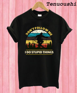 Don't Follow Me I Do Stupid Things Snowboarding Skier Vintage T shirt