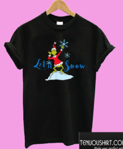 Dr. Seuss Grinch Let It Snow T shirt