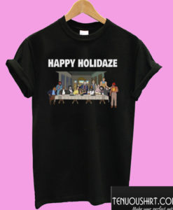 Happy Holidaze T shirt