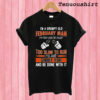 I'M A Grumpy Old February Man T shirt