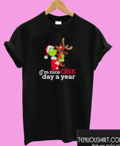 I’m Nice One Day a Year The Grinch T shirt