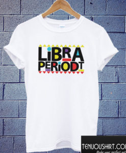 Libra Periodt T shirt