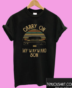 Supernatural Carry On My Wayward Son T shirt