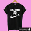 Just Do It Michael Myers T shirt