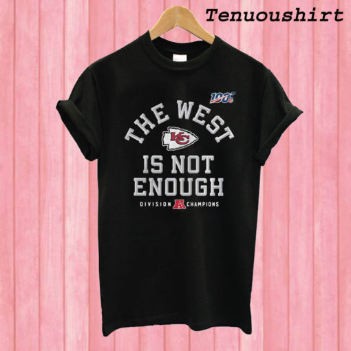 The West Is Not Enough T shirt