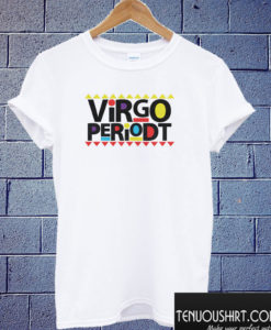 Virgo Periodt T shirt