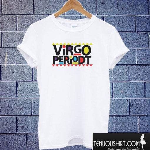 Virgo Periodt T shirt