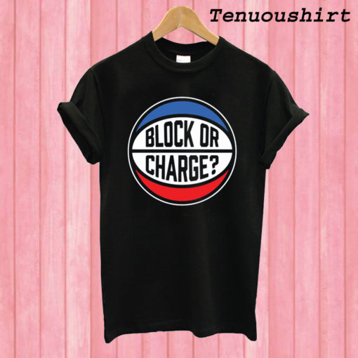 Block Or Charge T shirt