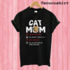 Cat Mom Yes He Is My Child No He Isn’t Just A Cat T shirt