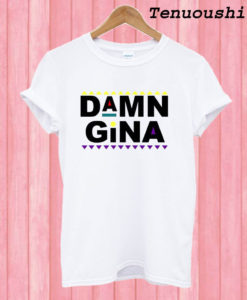 Damn Gina Martin Lawrence T shirt