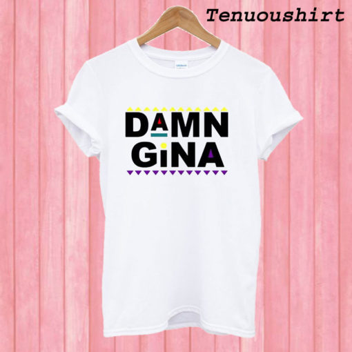 Damn Gina Martin Lawrence T shirt