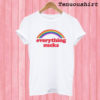 Everything Sucks Rainbow Color T shirt