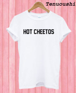 Hot Cheetos T shirt