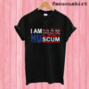 I Am Human Scum T shirt