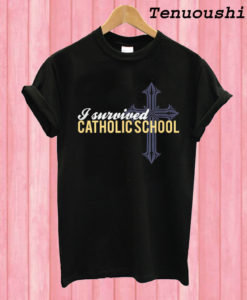 I Survived Catholic School Cute Funny CatholicT shirt