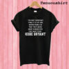 Kobe Bryant Quotes T shirt