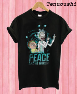 Peace Among Word Rick And Morty T shirt