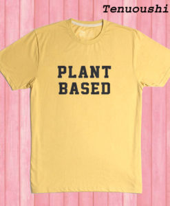 Plant Based T shirt