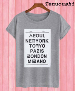 Seoul New York Tokyo Paris London Milano T shirt