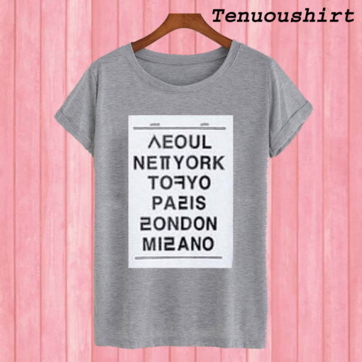 Seoul New York Tokyo Paris London Milano T shirt