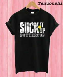 Suck It Up T shirt