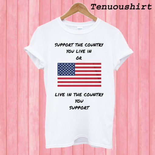 Support Your Country T shirt