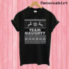 Team Naughty Naughty And Nice Christmas T shirt