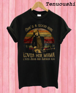 Tom Petty She’s A Good Girl Loves Her Mama T shirt