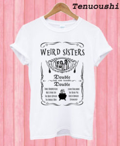 Weird Sisters T shirt