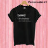 Honey Definition T shirt