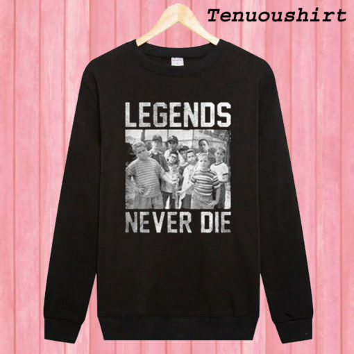 The Sandlot Legends Never Die Sweatshirt