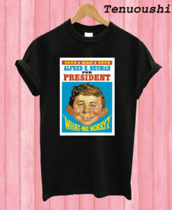 Alfred e Neuman For President T shirt