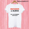 Bad Bunny Mataron a Alexa T shirt