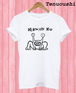 Hi how are you Frog T shirt