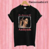 In Memory Of Aaliyah T shirt