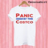 Panic At The Costco T shirt