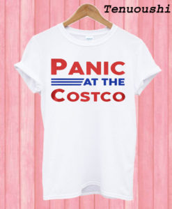 Panic At The Costco T shirt