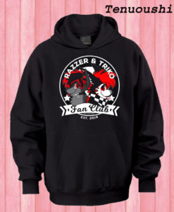 Razzer & Triko Fan club Merch Hoodie