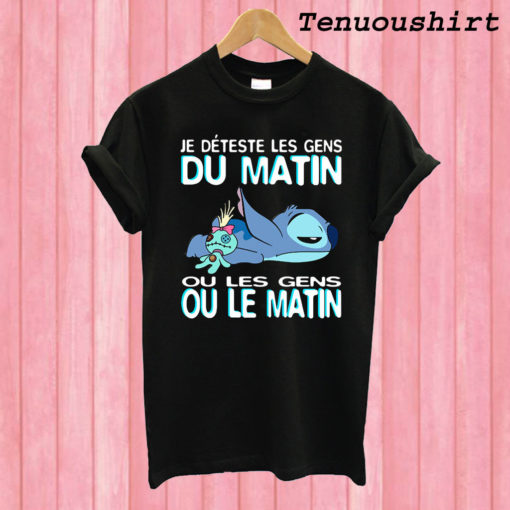 Stitch Je deteste Les gens du matin ou Les gens ou le matin T shirt