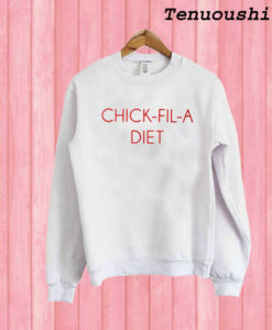 Chick Fil A Diet Sweatshirt