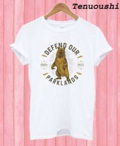 Defend Our Parklands T shirt