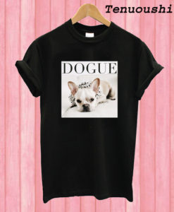 Dogue Dog T shirt