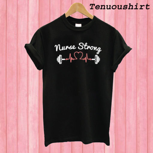 Nurse Strong T shirt