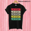 Presheatecha T shirt