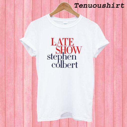 The late show stephen colbert T shirt