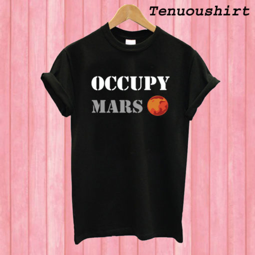 Occupy Mars T shirt