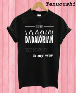 The Dadalorian T shirt