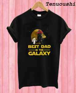 Best Dad In The Galaxy T shirt