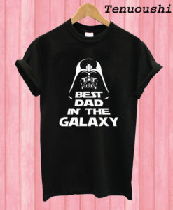 Cybertela Best Dad in The Galaxy T shirt