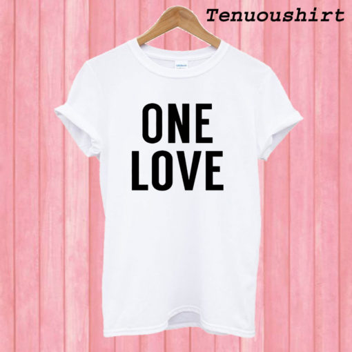 One Love T shirt